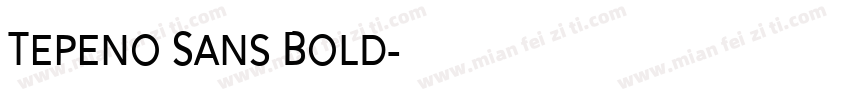 Tepeno Sans Bold字体转换